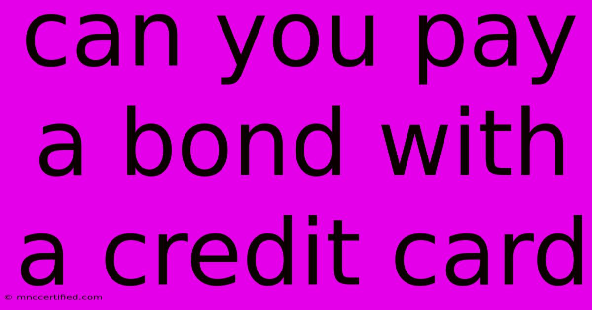 Can You Pay A Bond With A Credit Card