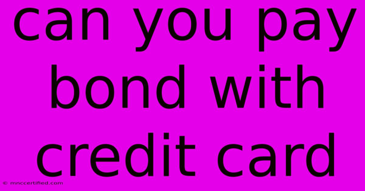 Can You Pay Bond With Credit Card