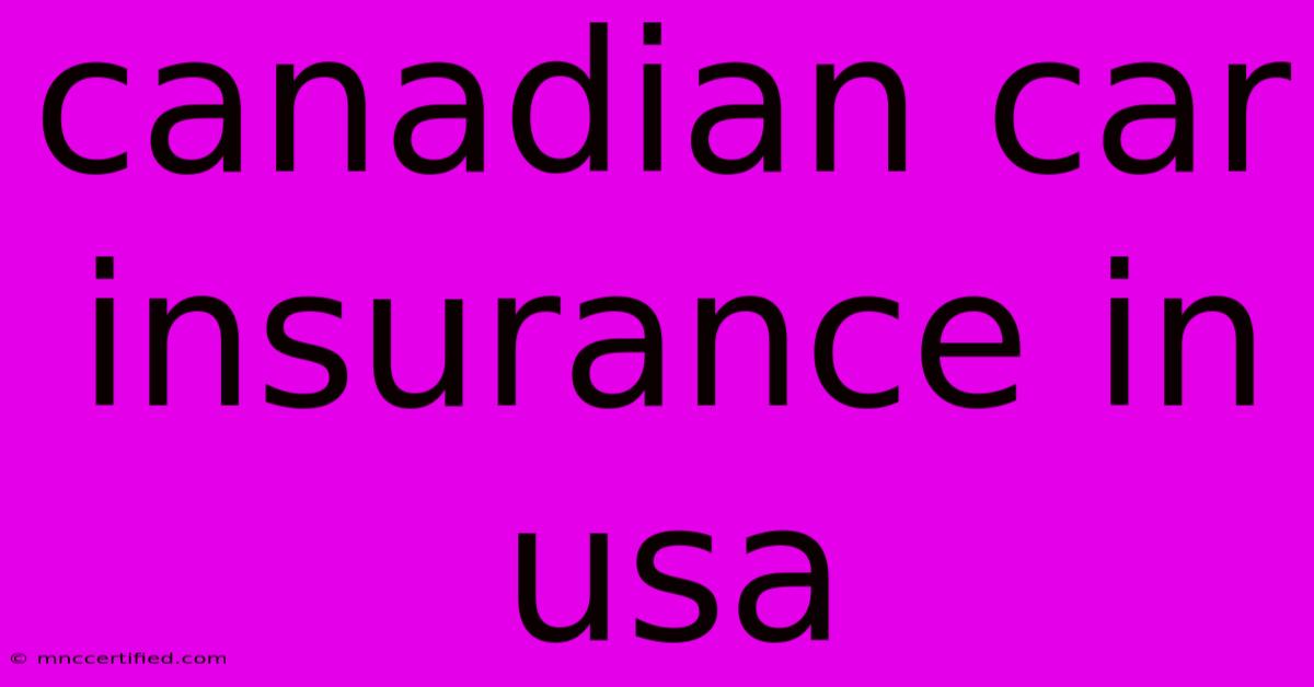 Canadian Car Insurance In Usa