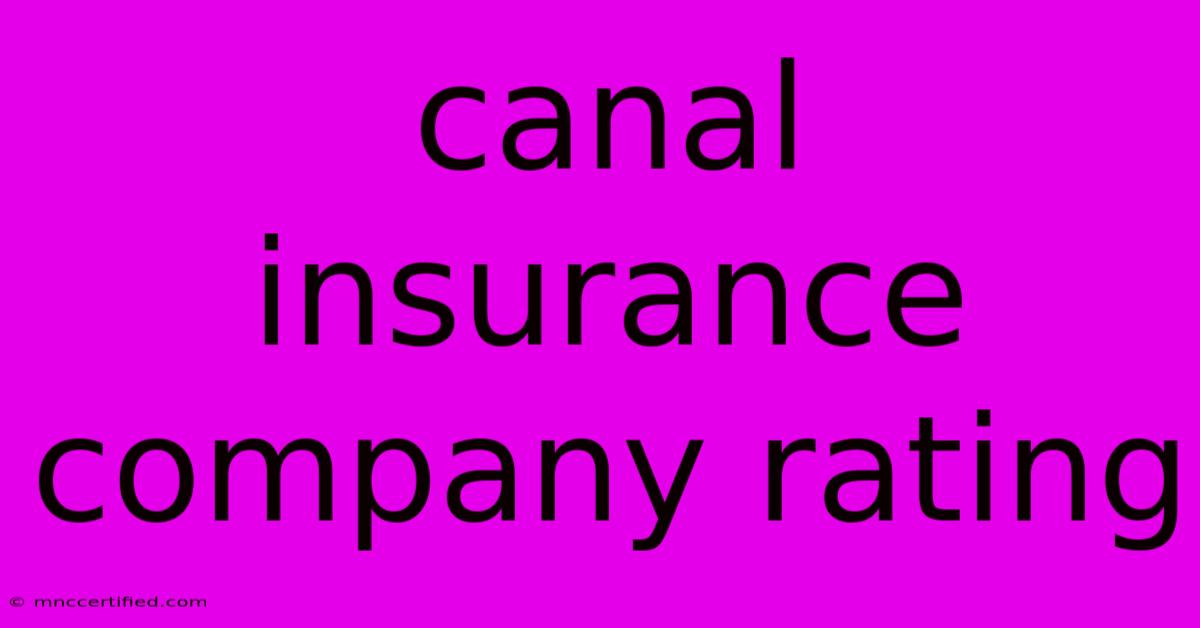 Canal Insurance Company Rating