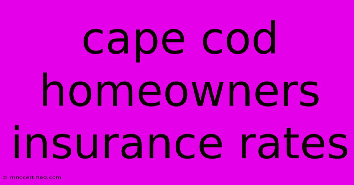 Cape Cod Homeowners Insurance Rates