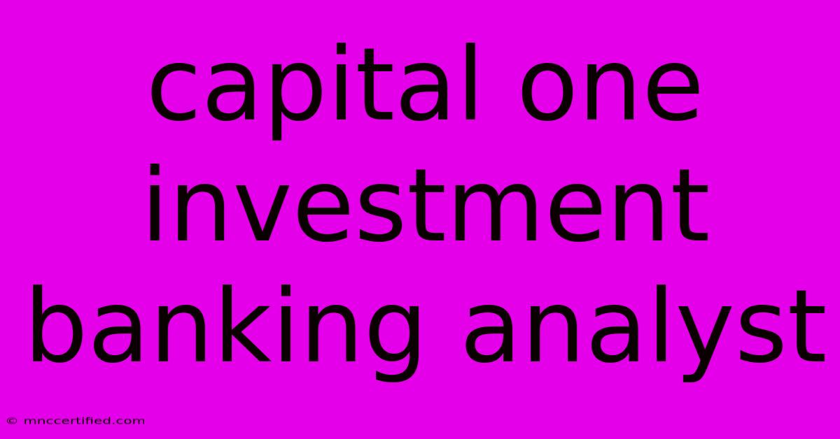 Capital One Investment Banking Analyst