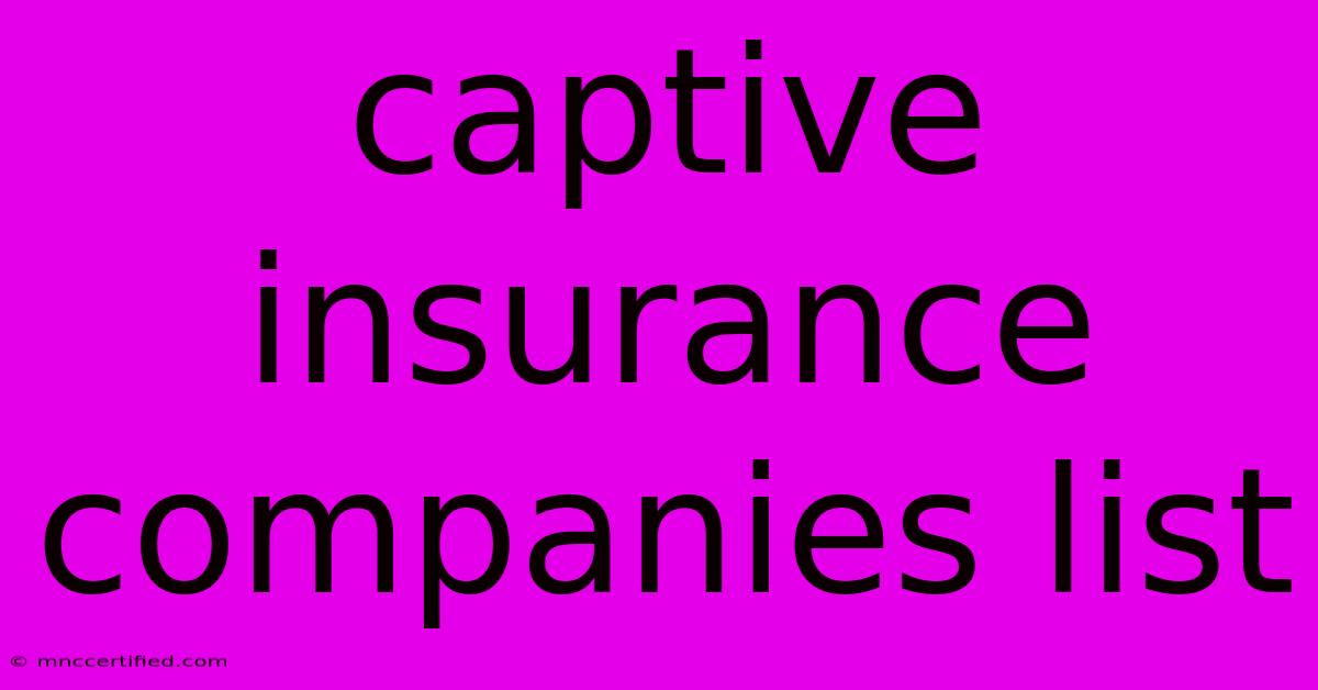 Captive Insurance Companies List