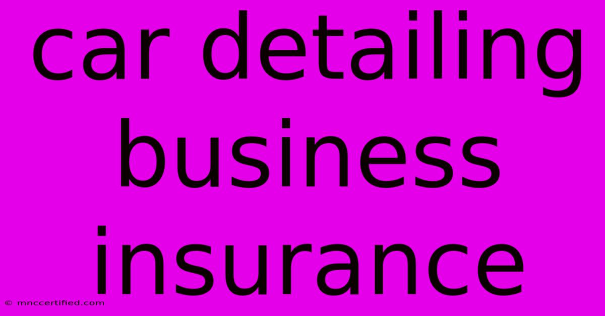 Car Detailing Business Insurance