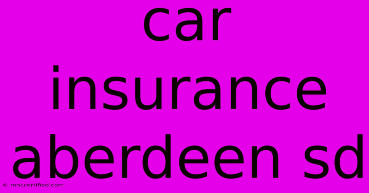 Car Insurance Aberdeen Sd