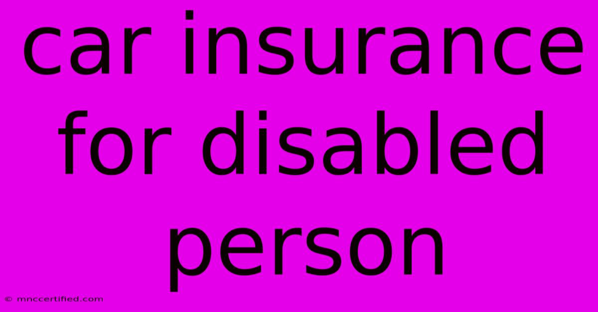 Car Insurance For Disabled Person