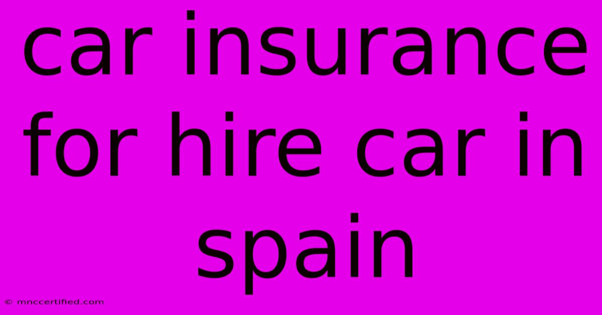 Car Insurance For Hire Car In Spain