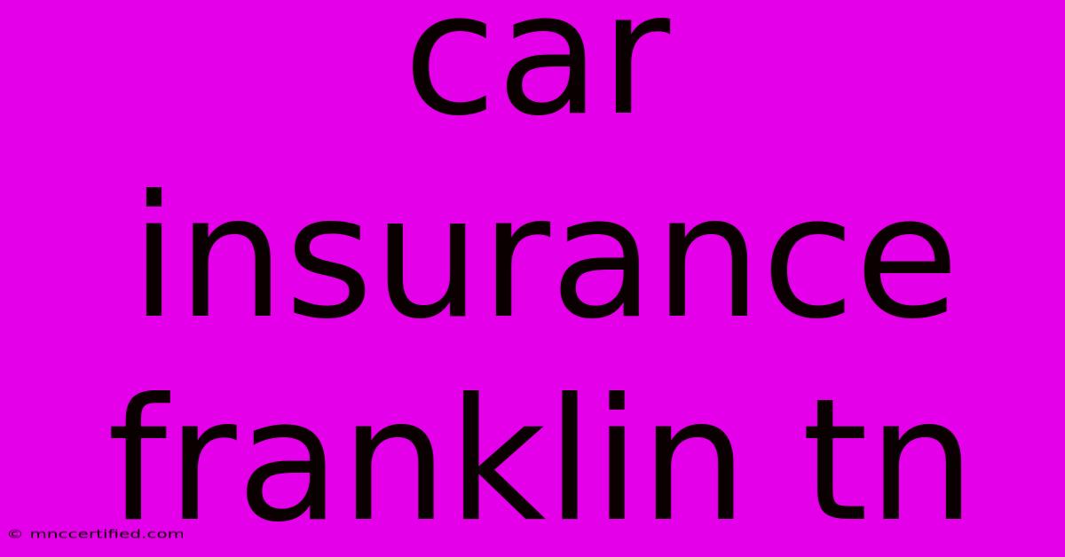 Car Insurance Franklin Tn