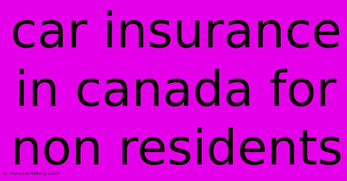 Car Insurance In Canada For Non Residents