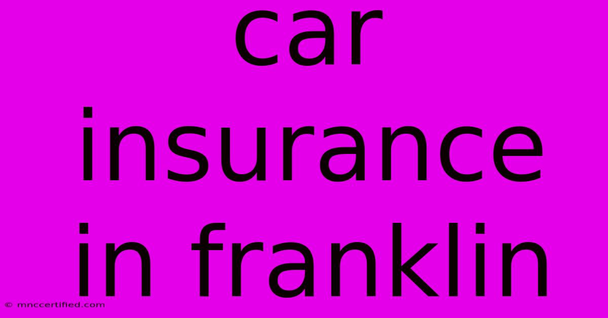 Car Insurance In Franklin