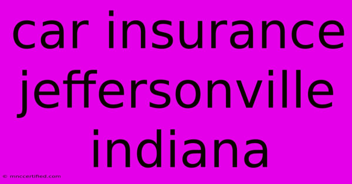 Car Insurance Jeffersonville Indiana