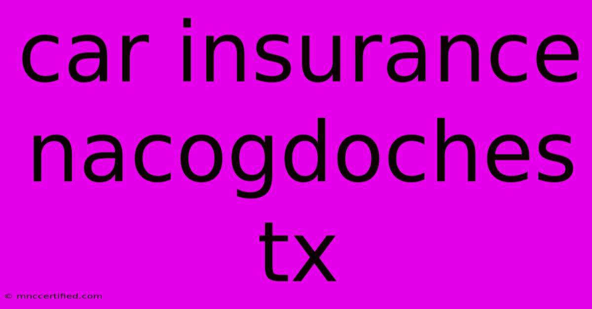 Car Insurance Nacogdoches Tx