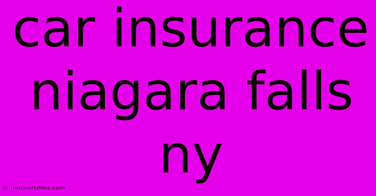 Car Insurance Niagara Falls Ny