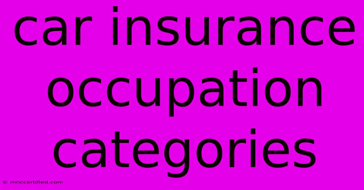 Car Insurance Occupation Categories