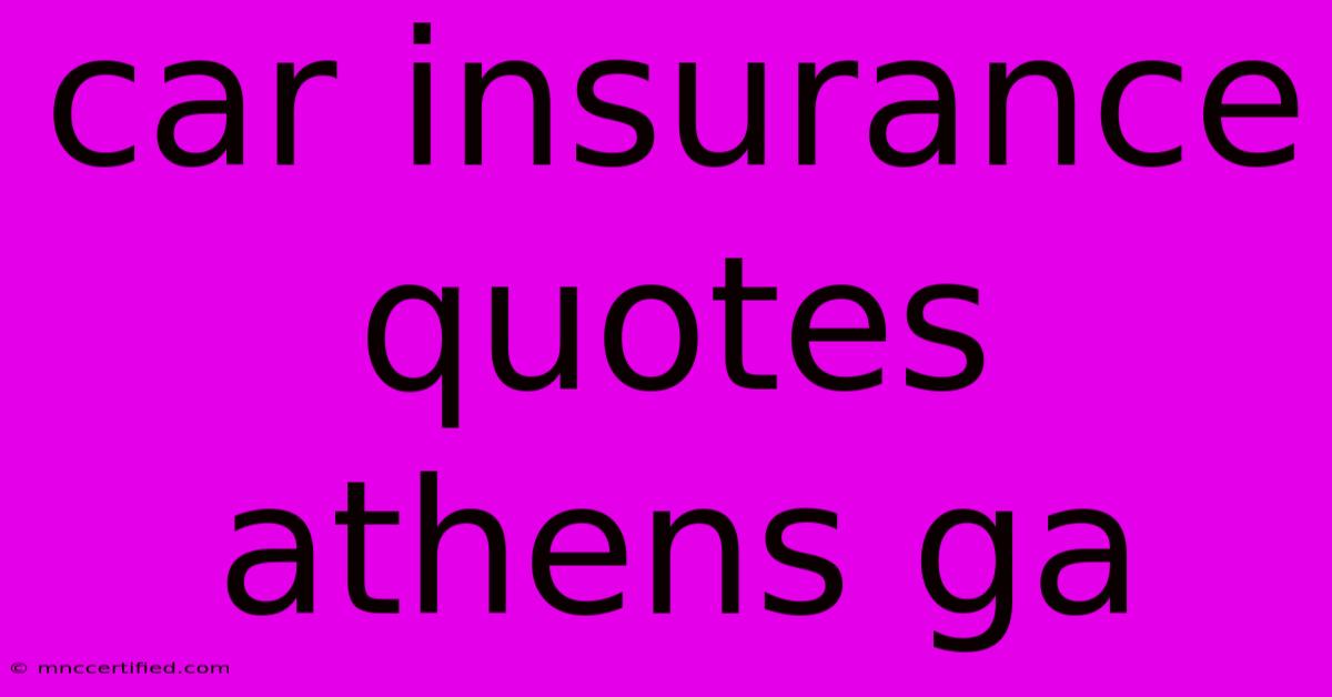 Car Insurance Quotes Athens Ga