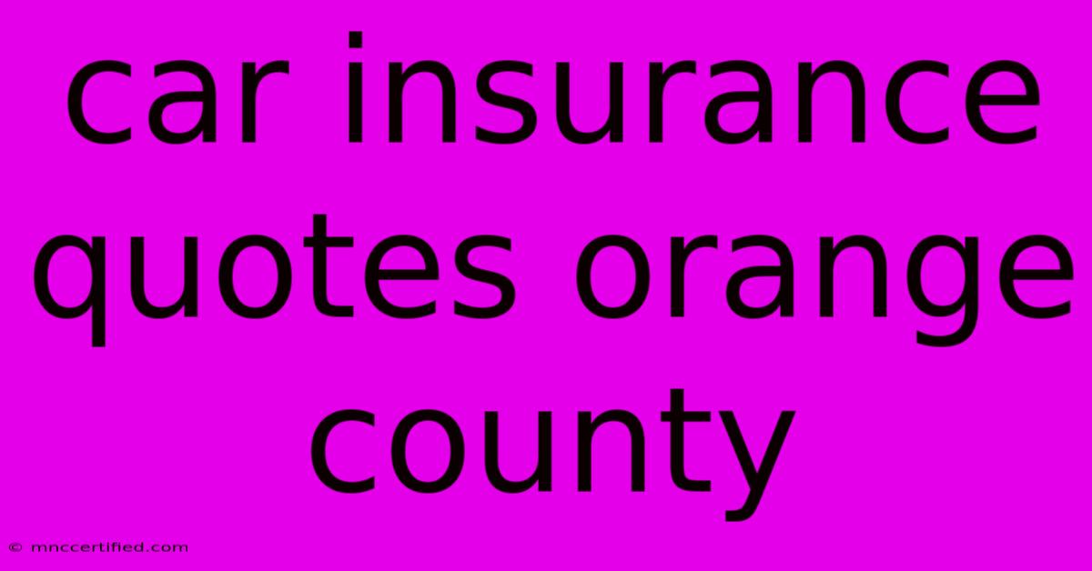 Car Insurance Quotes Orange County