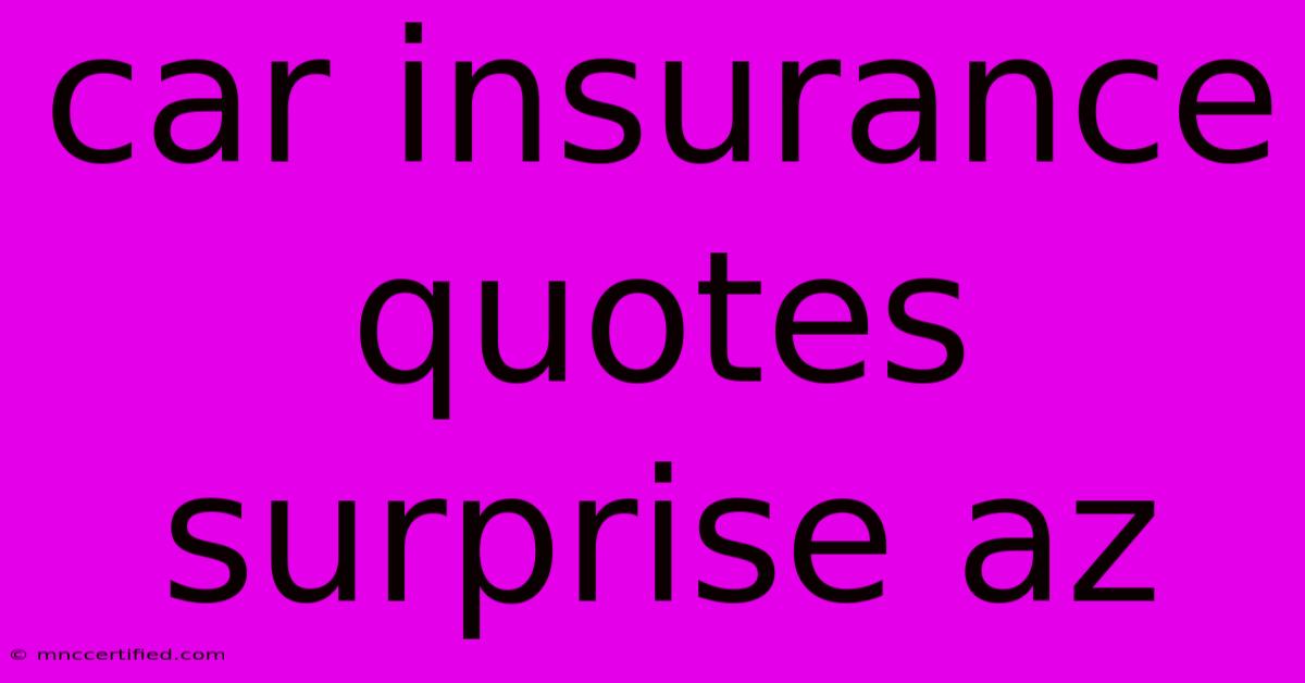 Car Insurance Quotes Surprise Az