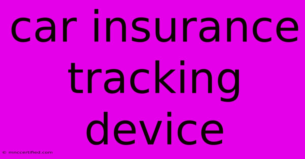 Car Insurance Tracking Device