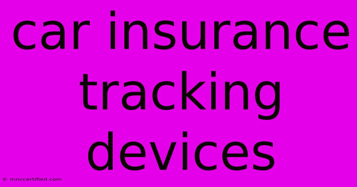 Car Insurance Tracking Devices