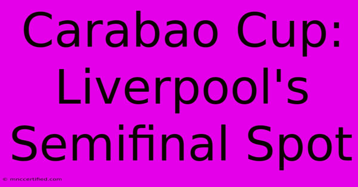 Carabao Cup: Liverpool's Semifinal Spot