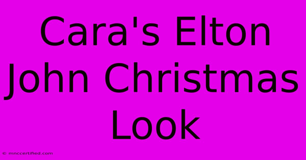 Cara's Elton John Christmas Look