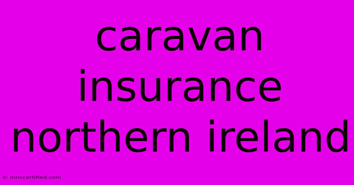 Caravan Insurance Northern Ireland