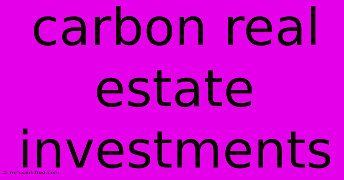 Carbon Real Estate Investments