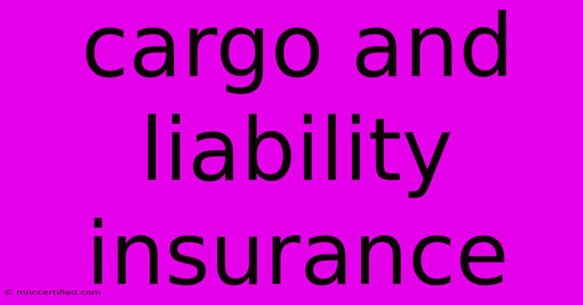 Cargo And Liability Insurance