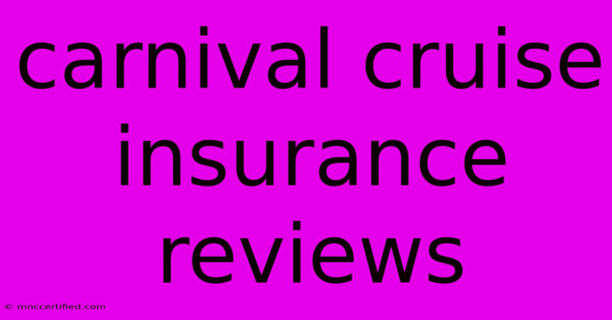 Carnival Cruise Insurance Reviews