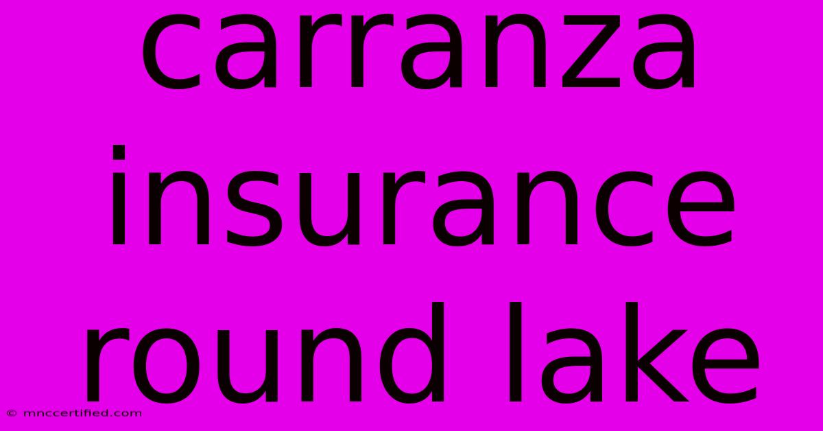 Carranza Insurance Round Lake