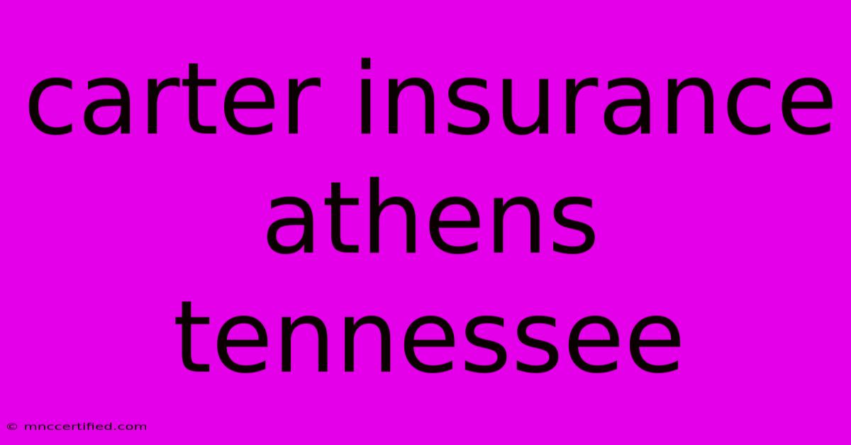 Carter Insurance Athens Tennessee