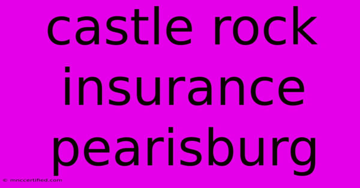 Castle Rock Insurance Pearisburg