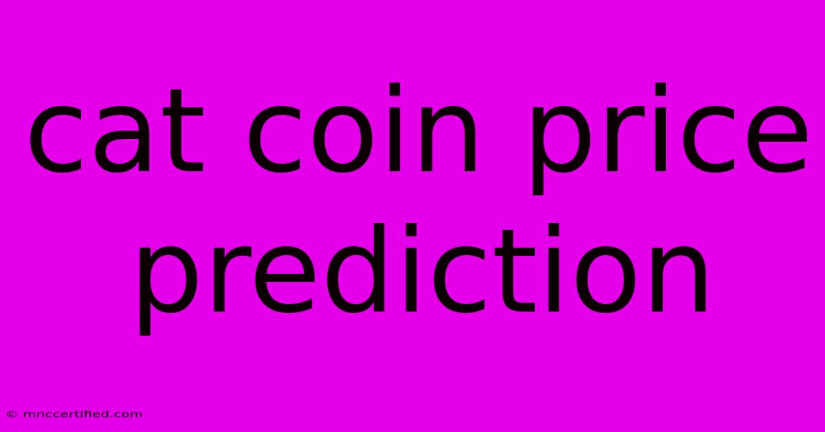 Cat Coin Price Prediction