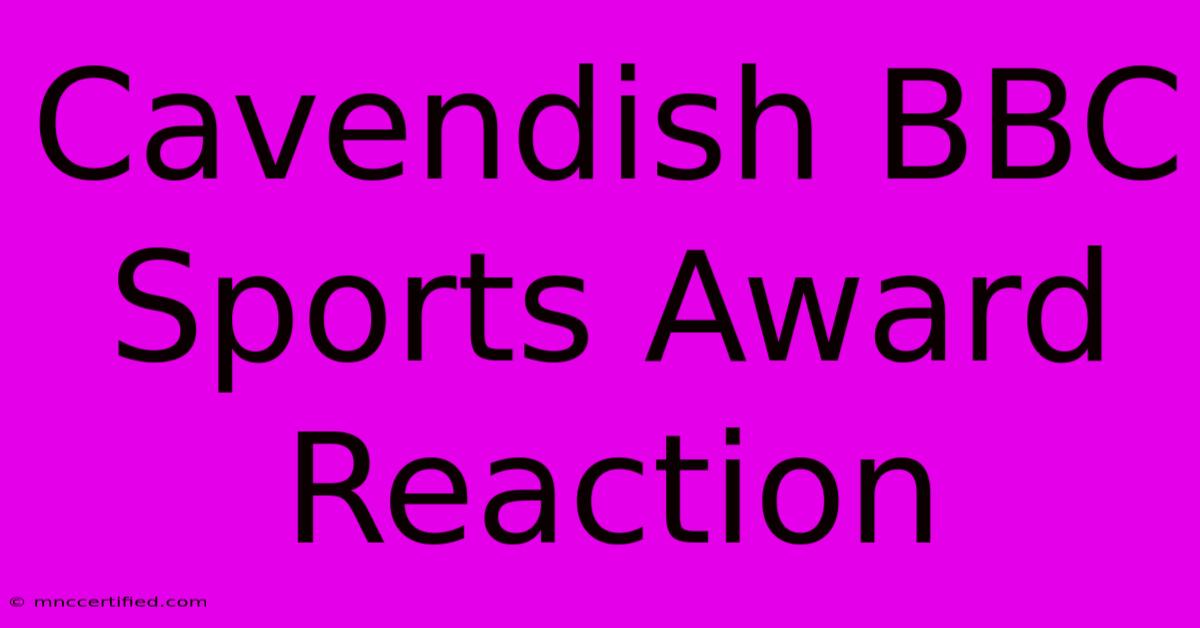 Cavendish BBC Sports Award Reaction