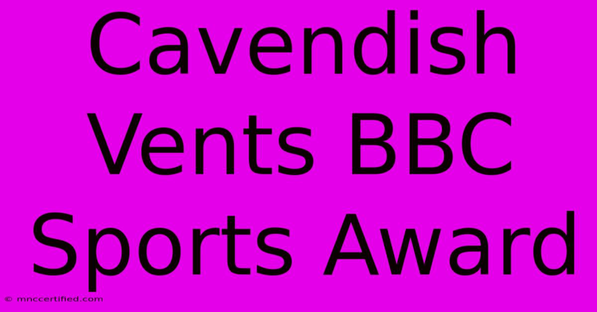 Cavendish Vents BBC Sports Award