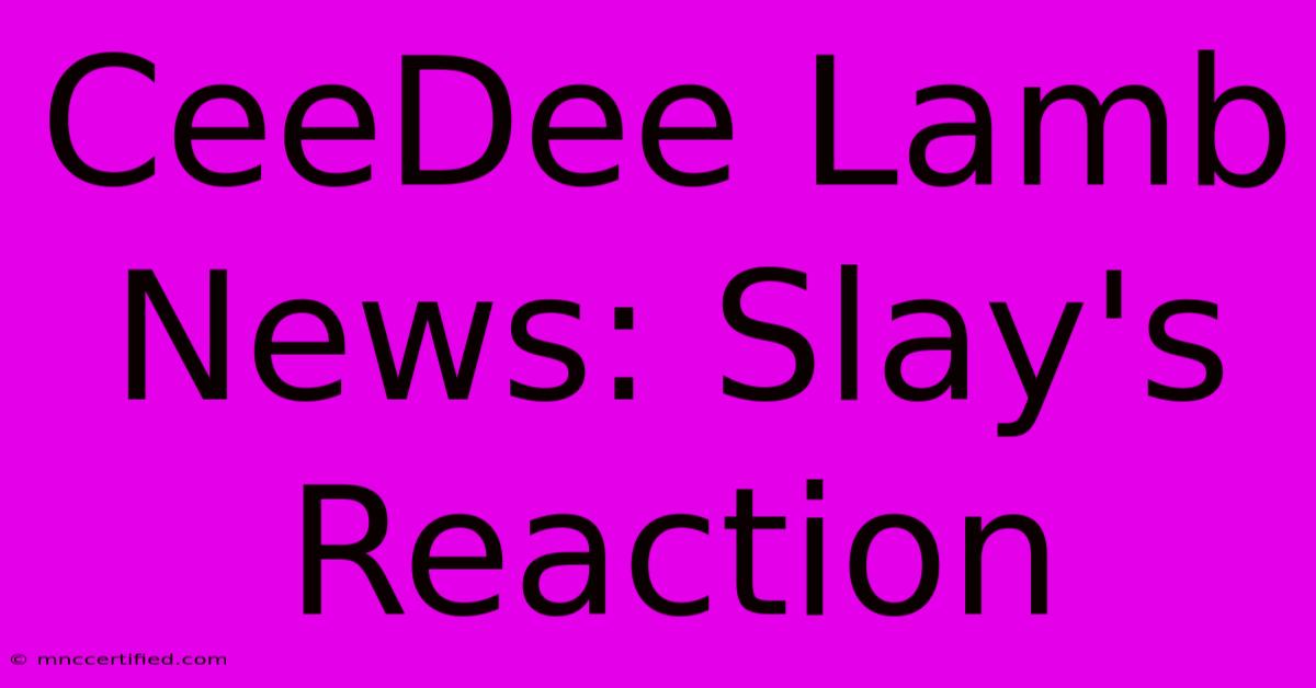 CeeDee Lamb News: Slay's Reaction