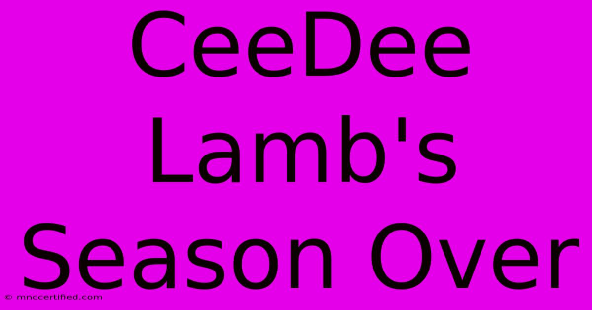 CeeDee Lamb's Season Over