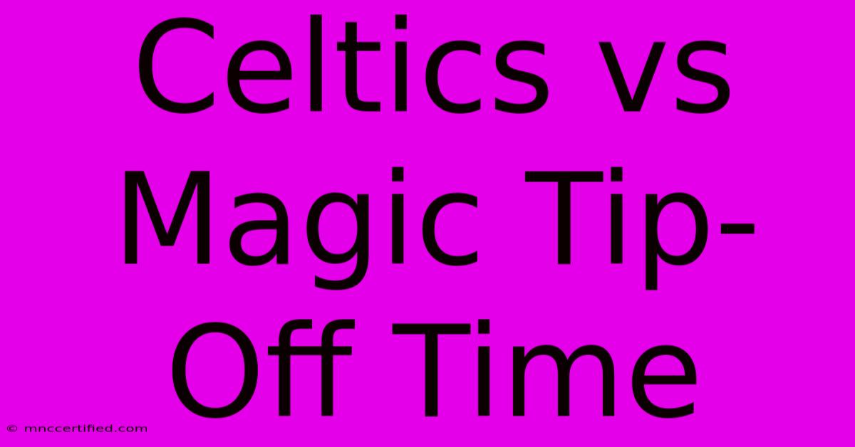 Celtics Vs Magic Tip-Off Time