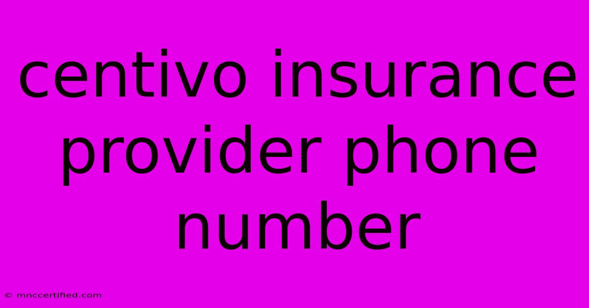 Centivo Insurance Provider Phone Number