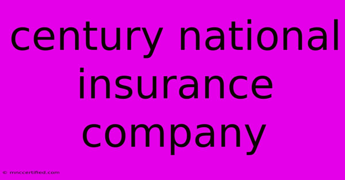 Century National Insurance Company