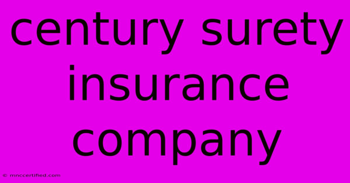 Century Surety Insurance Company