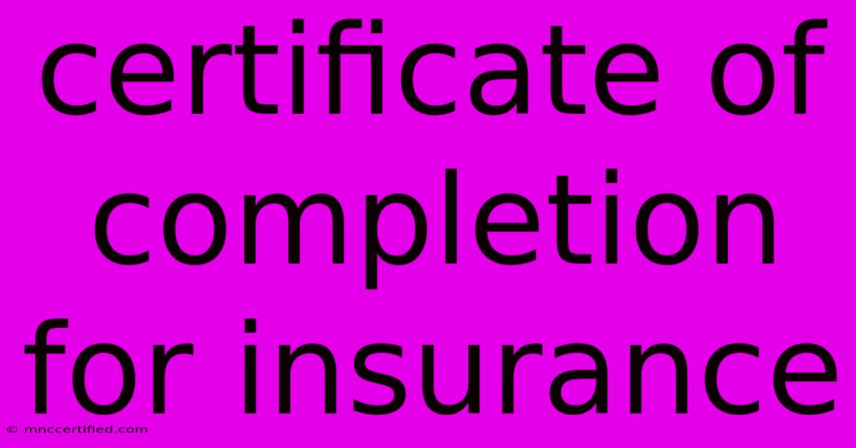 Certificate Of Completion For Insurance