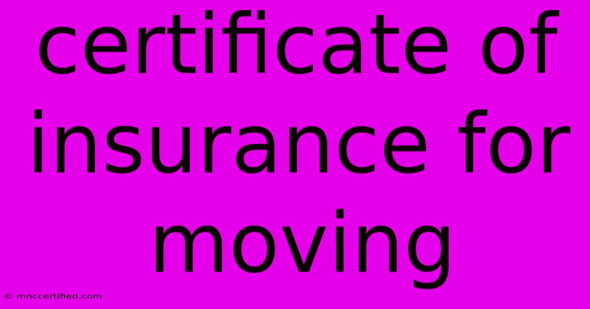 Certificate Of Insurance For Moving