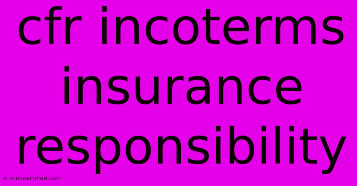 Cfr Incoterms Insurance Responsibility