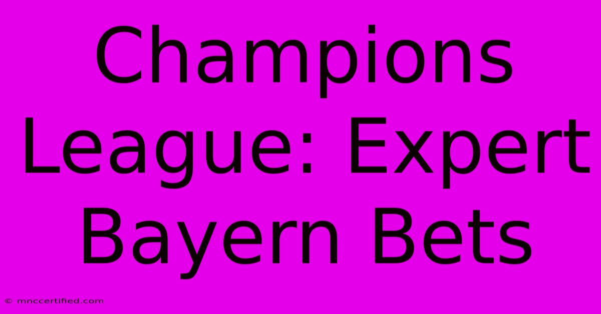 Champions League: Expert Bayern Bets