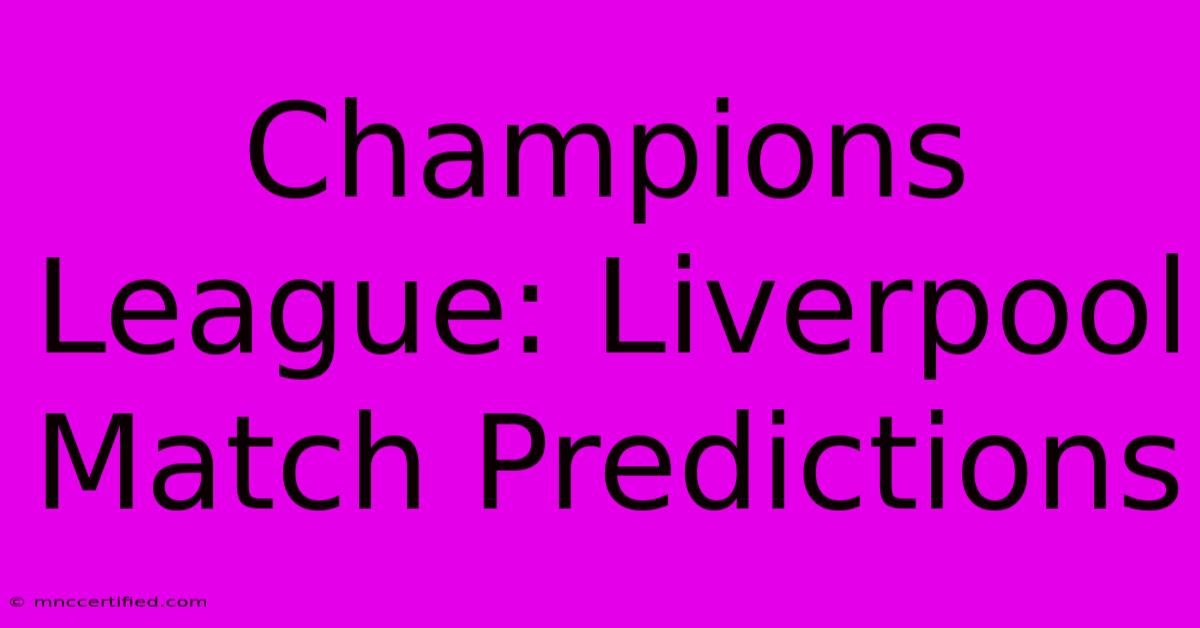 Champions League: Liverpool Match Predictions