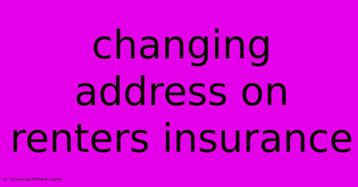 Changing Address On Renters Insurance