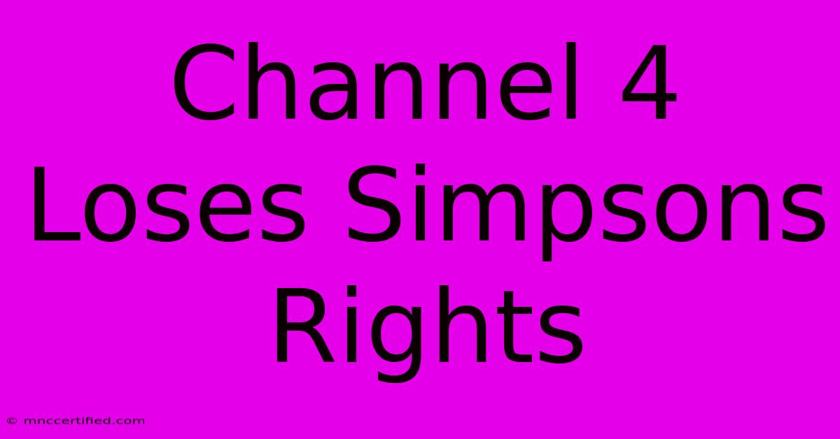 Channel 4 Loses Simpsons Rights