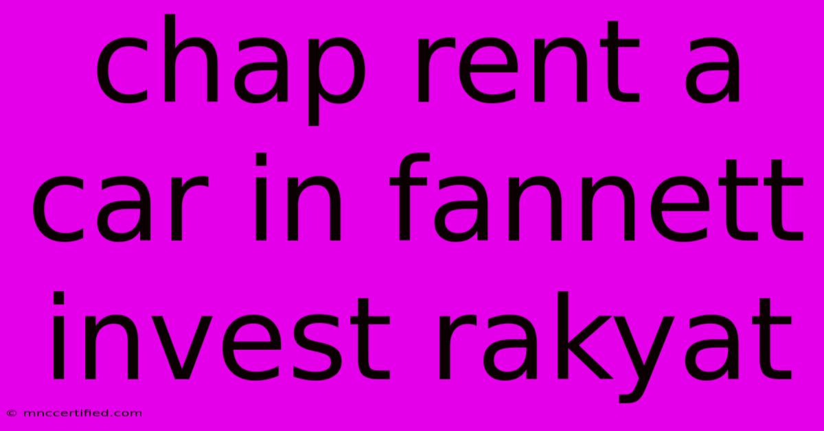 Chap Rent A Car In Fannett Invest Rakyat