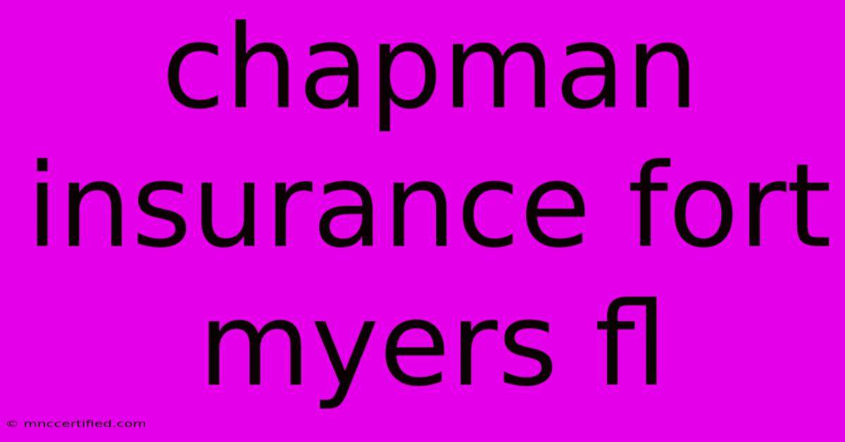 Chapman Insurance Fort Myers Fl